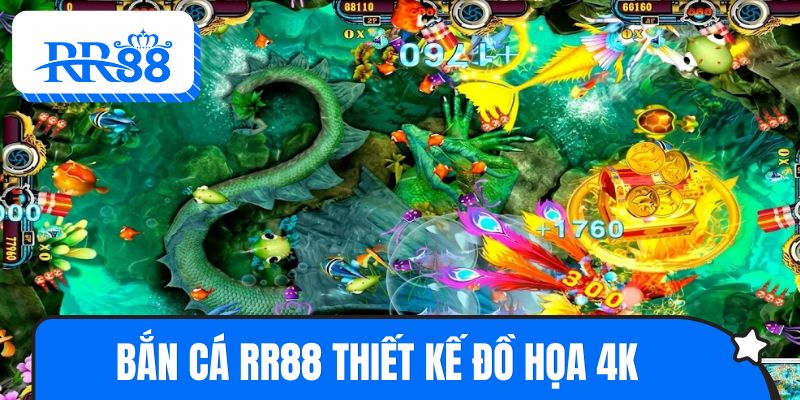 Bắn cá RR88 thiết kế đồ họa đạt chuẩn 4K