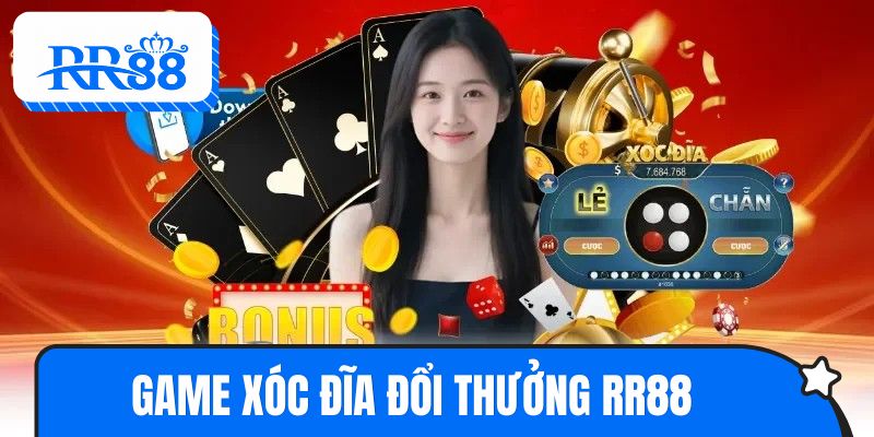 Game Xóc Đĩa Đổi Thưởng RR88 – Luật Chơi Và Cách Bắt Vị