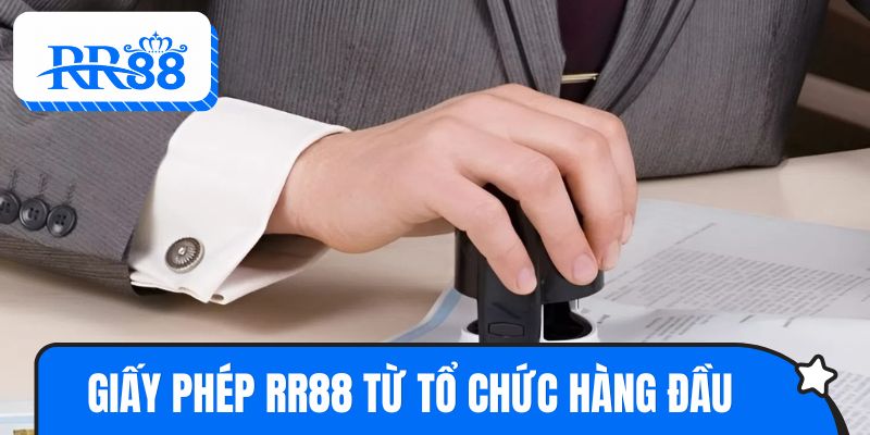 Giấy phép hoạt động RR88 được cấp phép từ các tổ chức hàng đầu