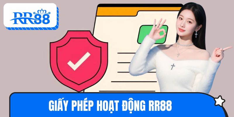 Giấy Phép Hoạt Động RR88 - Minh Chứng Pháp Lý Cho Sân Chơi