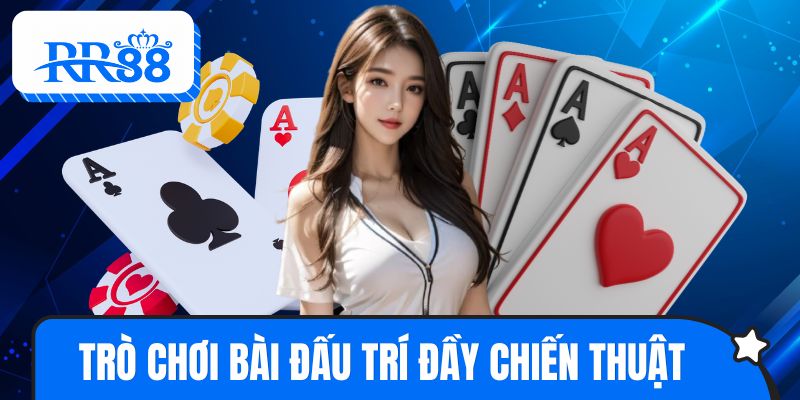 Mậu binh RR88 là trò chơi bài đấu trí đầy chiến thuật