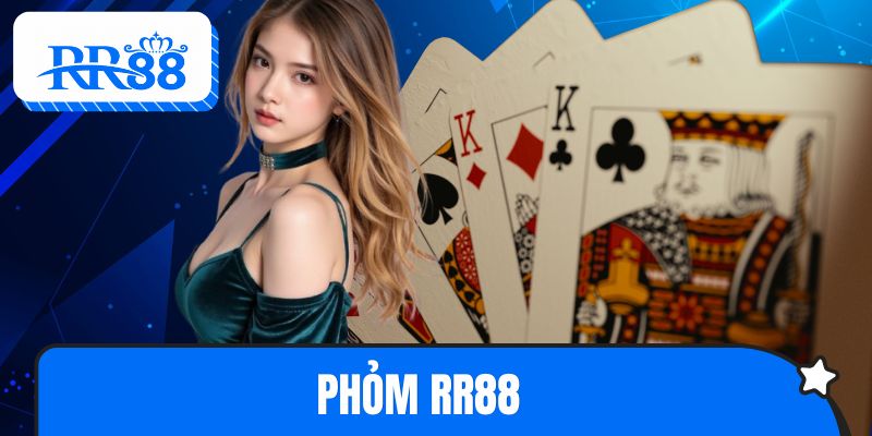 Phỏm RR88 - Top 1 Game Bài Có Tỷ Lệ Người Tham Gia Đông Đảo