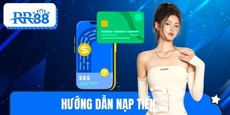 Các bước nạp tiền thưởng về tài khoản vô cùng nhanh chúng