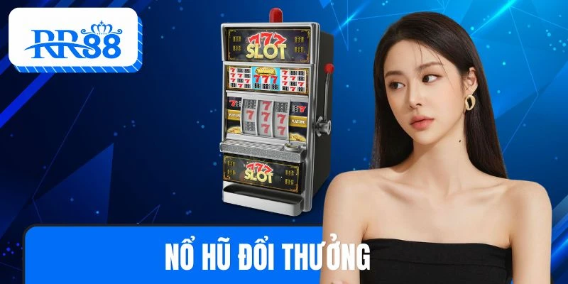 Tại đây, bạn có thể quay hũ săn Jackpot khủng mỗi ngày