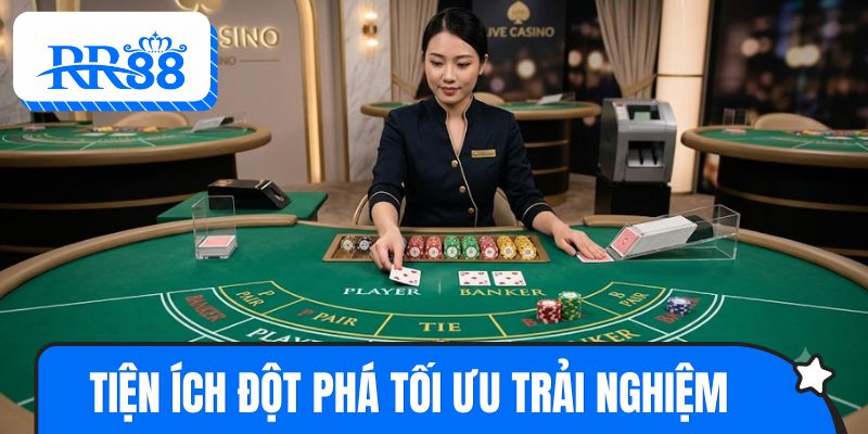 Tiện ích đột phá tối ưu trải nghiệm thành viên 