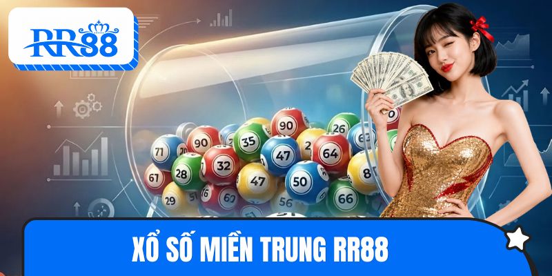Xổ Số Miền Trung RR88 - Săn Giải Độc Đắc, Trúng Đậm Tay